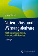 Aktien-, Zins- und Währungsderivate di Susanne Kruse edito da Springer-Verlag GmbH