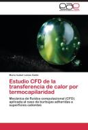 Estudio CFD de la transferencia de calor por termocapilaridad di María Isabel Lamas Galdo edito da EAE