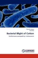 Bacterial Blight of Cotton di Gajendra Jagtap, Utpal Dey edito da LAP Lambert Academic Publishing
