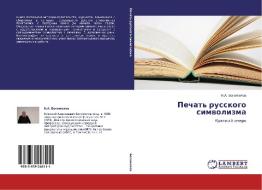 Pechat' russkogo simvolizma di N. A. Bogomolov edito da LAP Lambert Academic Publishing