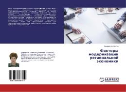 Faktory modernizatsii regional'noy ekonomiki di Zinaida Karpasova edito da LAP Lambert Academic Publishing