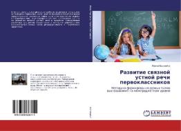 Razvitie svyaznoj ustnoj rechi pervoklassnikov di Irina Korovajko edito da LAP Lambert Academic Publishing