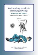 Verleumdung durch die Hamburger Polizei di Hubertus Scheurer edito da Books on Demand