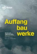 Auffangbauwerke di Michaela Biscoping, Matthias Beck, René Oesterheld, Matthias M. Middel edito da Verlag Bau+Technik