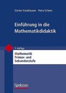 Einfhrung In Die Mathematikdidaktik di KRAUTHAUSEN edito da Springer (german Titles)