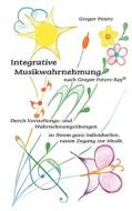 Integrative Musikwahrnehmung Nach Gregor di Gregor Peters edito da Books on Demand