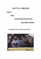 Zeit für Kurzgeschichten / Erzählungen di Anita Schorn edito da Books on Demand