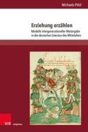 Erziehung erzählen di Michaela Pölzl edito da V & R Unipress GmbH