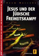 Jesus und der jüdische Freiheitskampf di Hyam Maccoby edito da Ahriman- Verlag GmbH