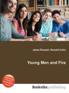 Young Men And Fire edito da Book On Demand Ltd.