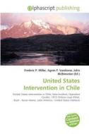United States Intervention in Chile edito da Alphascript Publishing