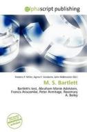 M. S. Bartlett edito da Alphascript Publishing
