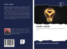 AMOR Y AMOR di Sylvanus Mulowayi Wa Kayumba edito da AV Akademikerverlag