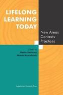 Lifelong Learning Today - New Areas, Contexts, Practices di Marko Radovan edito da Columbia University Press