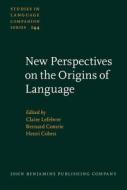New Perspectives On The Origins Of Language edito da John Benjamins Publishing Co