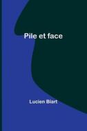 Pile et face di Lucien Biart edito da Alpha Editions