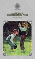 Adventures of Huckleberry Finn di Mark Twain edito da THRONE CLASSICS