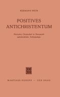 Positives Antichristentum di Hermann Wein edito da Springer Netherlands