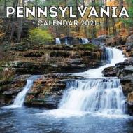 Pennsylvania Calendar 2021 di Press Splendid Potato Press edito da Independently Published