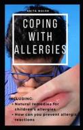 COPING WITH ALLERGIES di WALSH ANITA WALSH edito da Independently Published