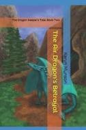 The Air Dragon's Betrayal di Munson Keryn Munson edito da Independently Published