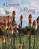 A Lesson in Flying di Lynette Lane edito da Christian Faith Publishing