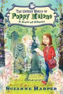 The Unseen World of Poppy Malone #2: A Gust of Ghosts di Suzanne Harper edito da HarperCollins