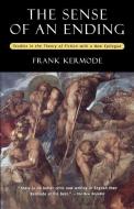 The Sense of an Ending di Frank Kermode edito da Oxford University Press Inc