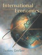 International Economics di James Gerber edito da Pearson Education