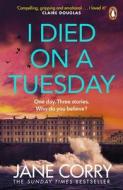 I Died On A Tuesday di Jane Corry edito da Penguin Books Ltd