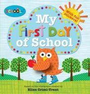 Schoolies: My First Day of School di Roger Priddy, Ellen Crimi-Trent edito da Priddy Books