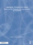 Lighting For Televised Live Events di James L. Moody, Jeff Ravitz edito da Taylor & Francis Ltd