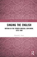 Singing The English di Hannah Scott edito da Taylor & Francis Ltd