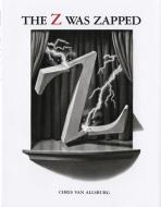 The Z Was Zapped di Chris Van Allsburg edito da HOUGHTON MIFFLIN