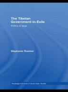 The Tibetan Government-in-Exile di Stephanie (Free University of Berlin Roemer edito da Taylor & Francis Ltd