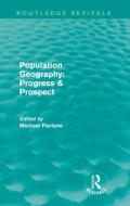 Population Geography: Progress & Prospect di Michael Pacione edito da Taylor & Francis Ltd