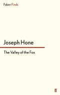 The Valley of the Fox di Joseph Hone edito da Faber and Faber ltd.