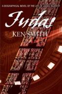 Judas di Kenneth W. Smith edito da iUniverse