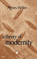 Theory of Modernity di Heller edito da John Wiley & Sons