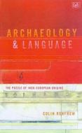 Archaeology & Language di Lord Colin Renfrew edito da Vintage Publishing