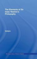 The Elements of Newton's Philosophy di Voltaire edito da ROUTLEDGE