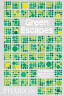 Green Escapes di Toby Musgrave edito da Phaidon Verlag GmbH