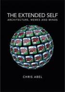 The Extended Self di Chris Abel edito da Manchester University Press