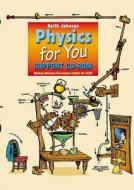Physics For You di Lawrie Ryan, Keith Johnson edito da Nelson Thornes Ltd
