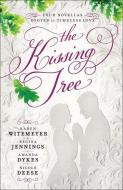 The Kissing Tree: Four Novellas Rooted in Timeless Love di Karen Witemeyer, Regina Jennings, Amanda Dykes edito da BETHANY HOUSE PUBL