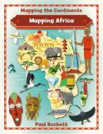 Mapping Africa di Paul Rockett edito da CRABTREE PUB