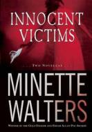 Innocent Victims di Minette Walters edito da Mysterious Press