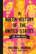 Queer History of the United States for Young People di Michael Bronski edito da Beacon Press