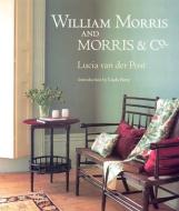 William Morris and Morris & Co. di Lucia van der Post edito da ABRAMS