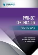 PMH-BC Certification Practice Q&A di Springer Publishing Company edito da Springer Publishing Co Inc